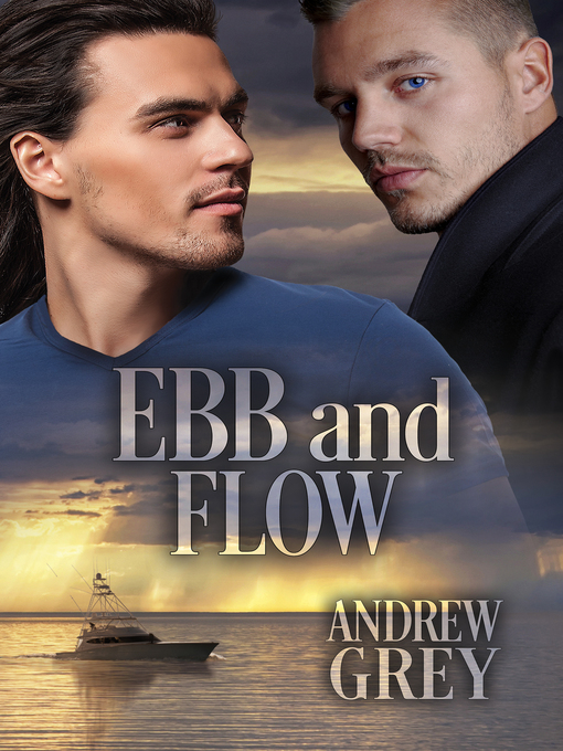Title details for Ebb and Flow by Andrew Grey - Available